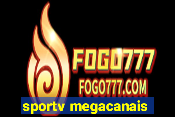 sportv megacanais